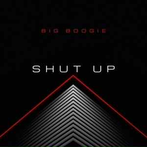 Big Boogie - Shut Up