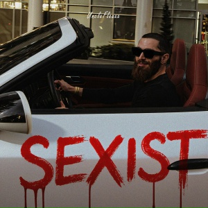 UncleFlexxx - SEXIST